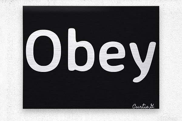 Obey  - Art By Concordia - Premium Artwork from Concordia Style - Just $26! Shop now at Concordia Style Boutique