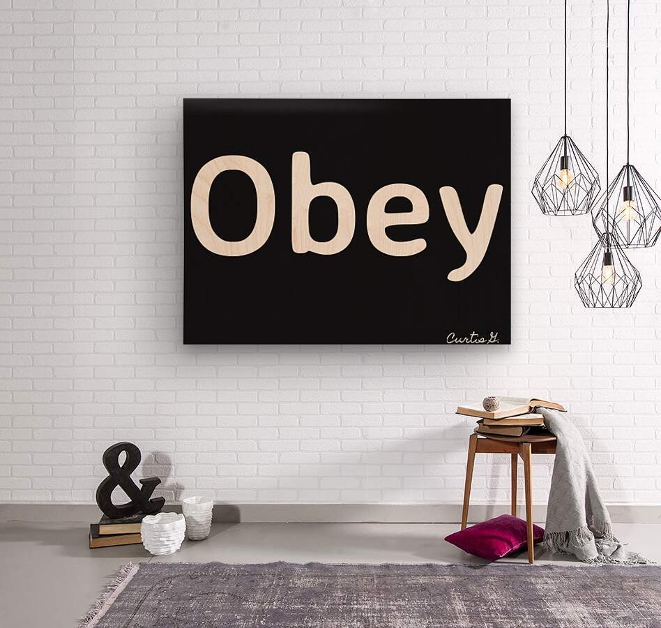 Obey  - Art By Concordia - Premium Artwork from Concordia Style - Just $26! Shop now at Concordia Style Boutique