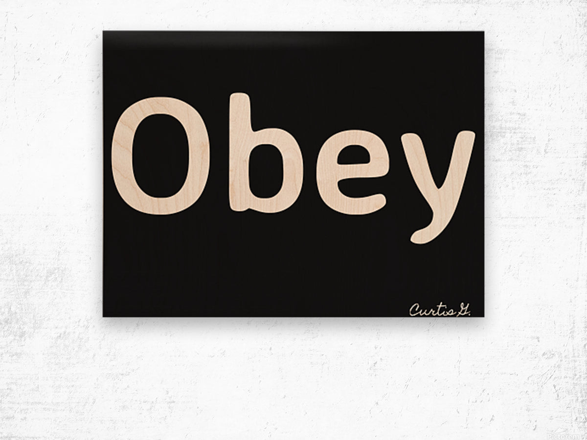 Obey  - Art By Concordia - Premium Artwork from Concordia Style - Just $26! Shop now at Concordia Style Boutique